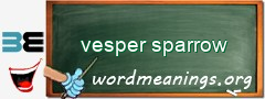 WordMeaning blackboard for vesper sparrow